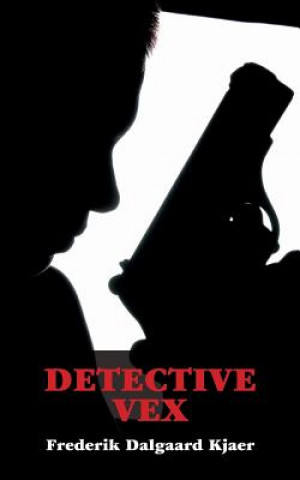 Libro Detective Vex Frederik Dalgaard Kjaer