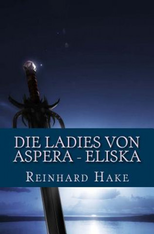 Kniha Die Ladies von Aspera - Eliska Reinhard Hake