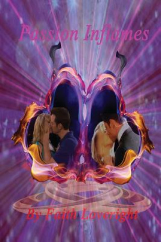 Knjiga Passion Inflames Faith Loveright