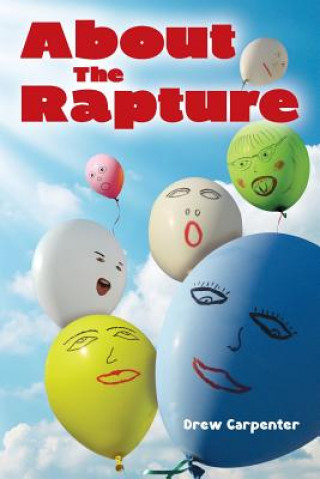 Livre About The Rapture Drew Carpenter