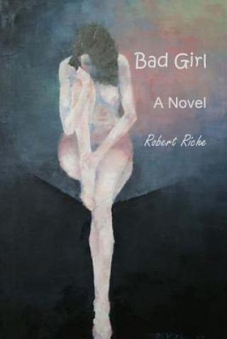 Libro Bad Girl Robert Riche