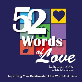 Knjiga 52 Words of Love: Improving Your Relationship One Word at a Time Steve Litt Lcsw