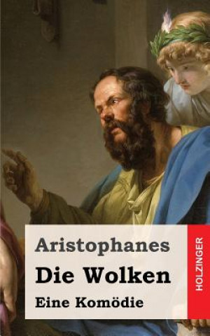 Livre Die Wolken: (Nephelai) Aristophanes