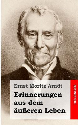 Kniha Erinnerungen aus dem äußeren Leben Ernst Moritz Arndt