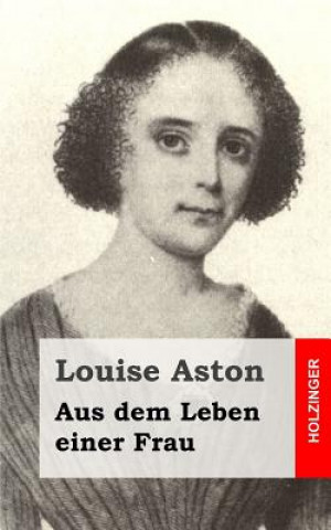 Książka Aus dem Leben einer Frau Louise Aston