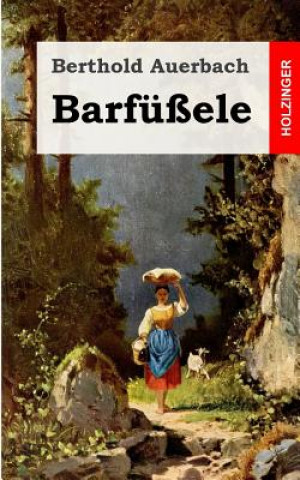 Könyv Barfüßele Berthold Auerbach