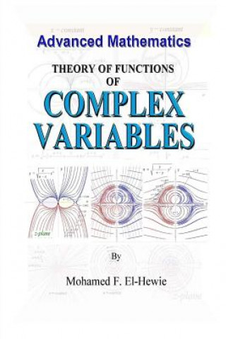 Carte Theory of Function of Complex Variables: Advanced Mathematics Mohamed F El-Hewie