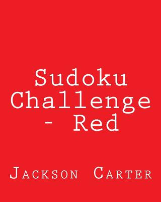 Kniha Sudoku Challenge - Red: Fun, Large Print Sudoku Puzzles Jackson Carter