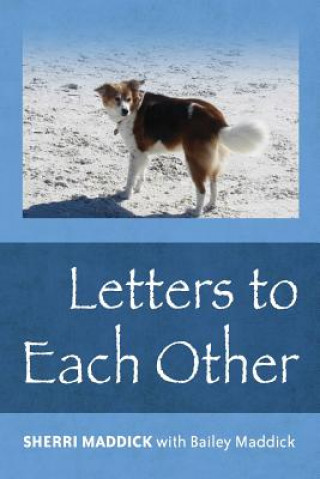 Книга Letters To Each Other Sherri Maddick