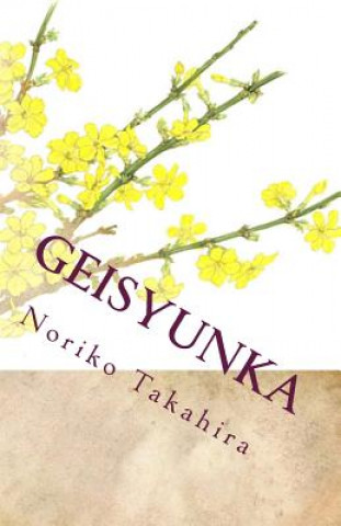 Könyv Geisyunka: The Jasmine Blooms Beside Han-Gang. Noriko Takahira