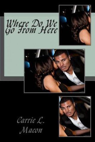 Knjiga Where Do We Go From Here Carrie L Macon
