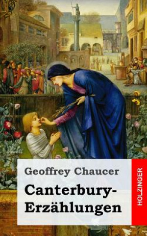 Kniha Canterbury-Erzählungen: Canterbury Tales Geoffrey Chaucer