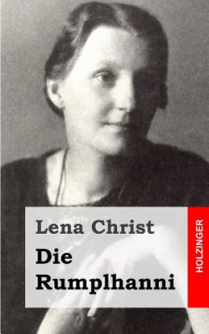 Kniha Die Rumplhanni Lena Christ