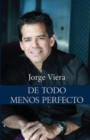 Livre De todo menos perfecto Jorge Viera