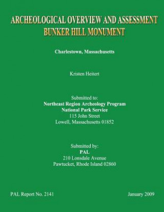 Carte Archaeological Overview and Assessment Bunker Hill Monument Kristen Heitert