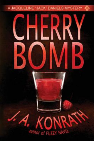 Kniha Cherry Bomb Joseph Andrew Konrath