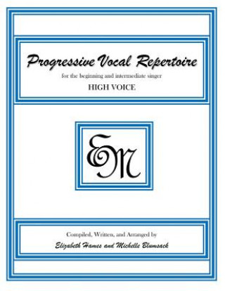 Kniha Progressive Vocal Repertoire (High Voice): for the beginning and intermediate singer Em Music Publishing