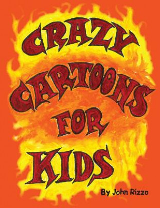 Kniha Crazy Cartoons for Kids John R Rizzo