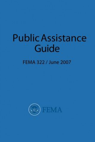 Buch FEMA Public Assistance Guide (FEMA 322 / June 2007) U S Department of Homeland Security