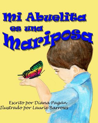 Könyv Mi Abuelita es una Mariposa Diana Pagan