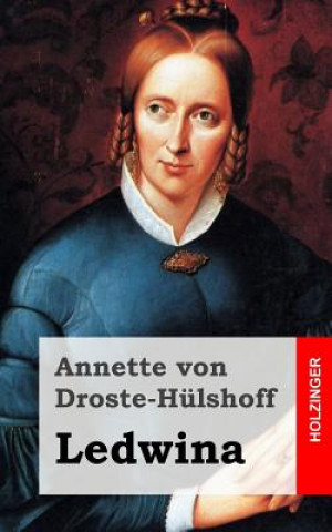 Kniha Ledwina Annette von Droste-Hülshoff