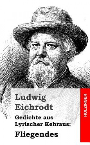 Kniha Gedichte aus Lyrischer Kehraus: Fliegendes Ludwig Eichrodt