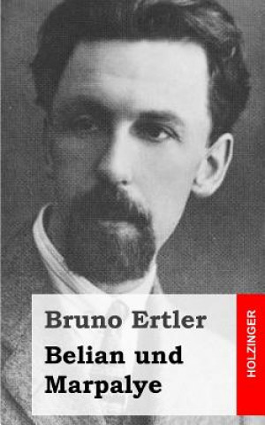 Kniha Belian und Marpalye Bruno Ertler