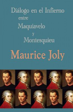 Kniha Diálogo en el infierno entre Maquiavelo y Montesquieu Maurice Joly