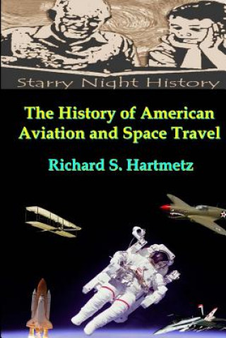 Kniha The History of American Aviation and Space Travel Richard S Hartmetz