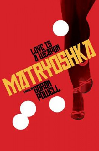 Kniha Matryoshka: Love is a weapon MR Goran Powell