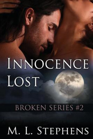 Carte Innocence Lost: Broken Series #2 M L Stephens