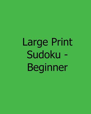 Książka Large Print Sudoku - Beginner: Fun, Large Grid Sudoku Puzzles Jennifer Lu