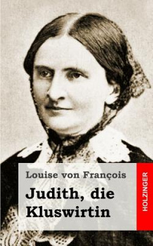 Carte Judith, die Kluswirtin Louise Von Francois