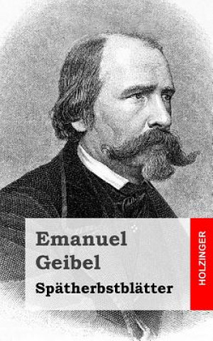 Book Spätherbstblätter Emanuel Geibel