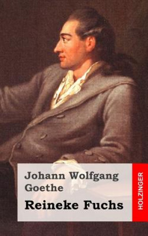 Книга Reineke Fuchs: In zwölf Gesängen Johann Wolfgang Goethe