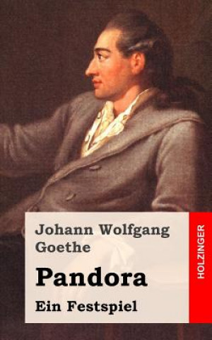 Książka Pandora: Ein Festspiel Johann Wolfgang Goethe