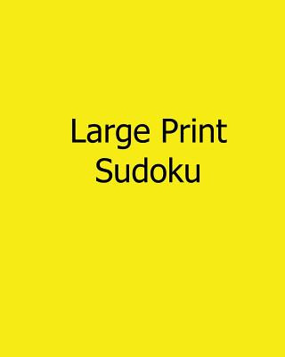 Book Large Print Sudoku: 80 Easy to Read, Large Print Sudoku Puzzles Jim Tien