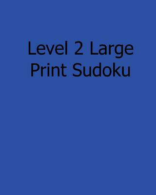 Kniha Level 2 Large Print Sudoku: 80 Easy to Read, Large Print Sudoku Puzzles Colin Wright