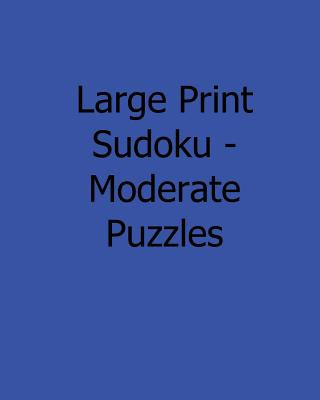 Kniha Large Print Sudoku - Moderate Puzzles: 80 Easy to Read, Large Print Sudoku Puzzles Mark Hartz