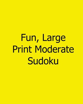 Kniha Fun, Large Print Moderate Sudoku: Easy to Read, Large Grid Sudoku Puzzles Carl Griffin