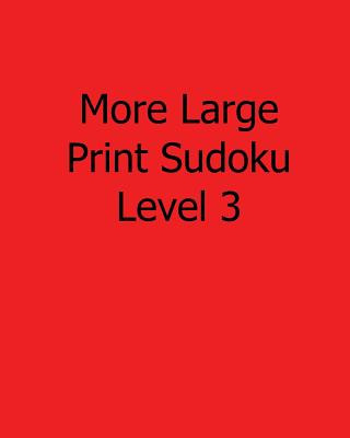 Könyv More Large Print Sudoku Level 3: 80 Easy to Read, Large Print Sudoku Puzzles Chicago Post Publications