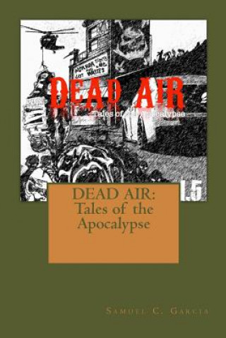 Könyv Dead Air: Tales of the Apocalypse: DEAD AIR: Tales of the Apocalypse Doree Anne