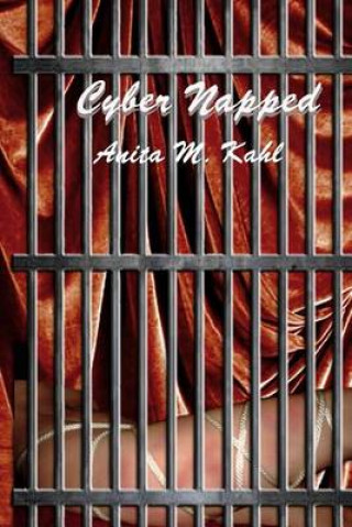 Knjiga Cyber Napped Mrs Anita M Kahl