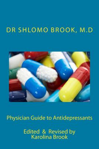 Könyv Physician Guide to Antidepressants Dr Shlomo Brook M D