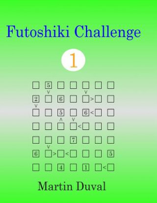 Livre Futoshiki Challenge 1 Martin Duval