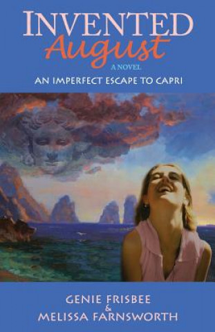 Knjiga Invented August: An Imperfect Escape to Capri Melissa Farnsworth