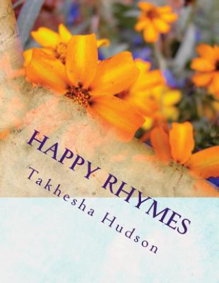 Kniha Happy Rhymes: A Book of Poetry Takhesha Yvonne Hudson