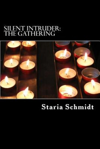 Carte Silent Intruder: The Gathering Staria J Schmidt