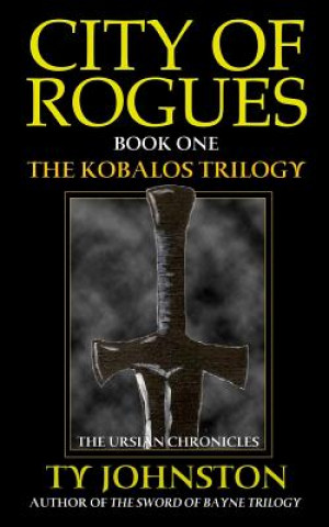 Kniha City of Rogues Ty Johnston