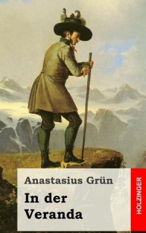 Kniha In der Veranda Anastasius Grun